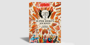  A Letter From Patrick: The Super Hero's Journey Is Available for Preorder