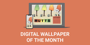  MUTTS Digital Wallpaper of the Month: September 2021