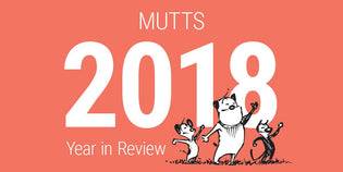  MUTTS 2018 Year in Review - MUTTS