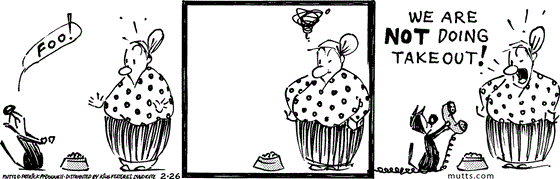 February 26 2025, Daily Comic Strip: In this MUTTS comic, Mooch shnubs a bowl of food Millie put down for him, retrieves the phone, and offers it to Millie. Annoyed, she responds, "We are not doing takeout!"