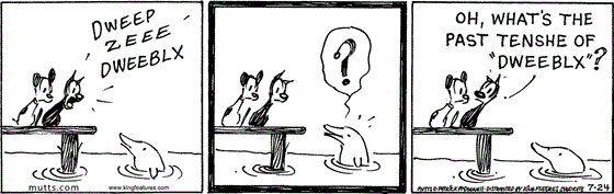 July 24 2025, Daily Comic Strip: In this MUTTS comic, Earl and Mooch are on a dock talking to a dolphin when Mooch says, "Dweepzeeedweeblx." The dolphin is confused, and Mooch asks Earl, "Oh, what's the past tenshe of 'Dweeblx?'"