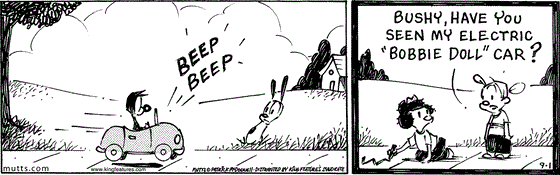 September 1 2025, Daily Comic Strip: In this MUTTS strip, Mooch drives past Earl in a little car. Down the street, Doozy asks her friend, "Bushy, have you seen my electric 'Bobbie Doll' car?"