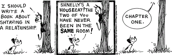 October 1 2025, Daily Comic Strip: In this MUTTS strip, Mooch is climbing a tree and tells Earl, "I should write a book about shtaying in a relationship." Earl replies, "Shnelly's a housecat! The two of you have never been in the same room!" Mooch continues climbing and says, "Chapter one."