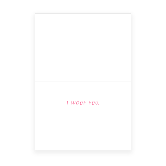'I Woof You' Greeting Card