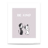 'Be Kind' Standard Art Print - MUTTS