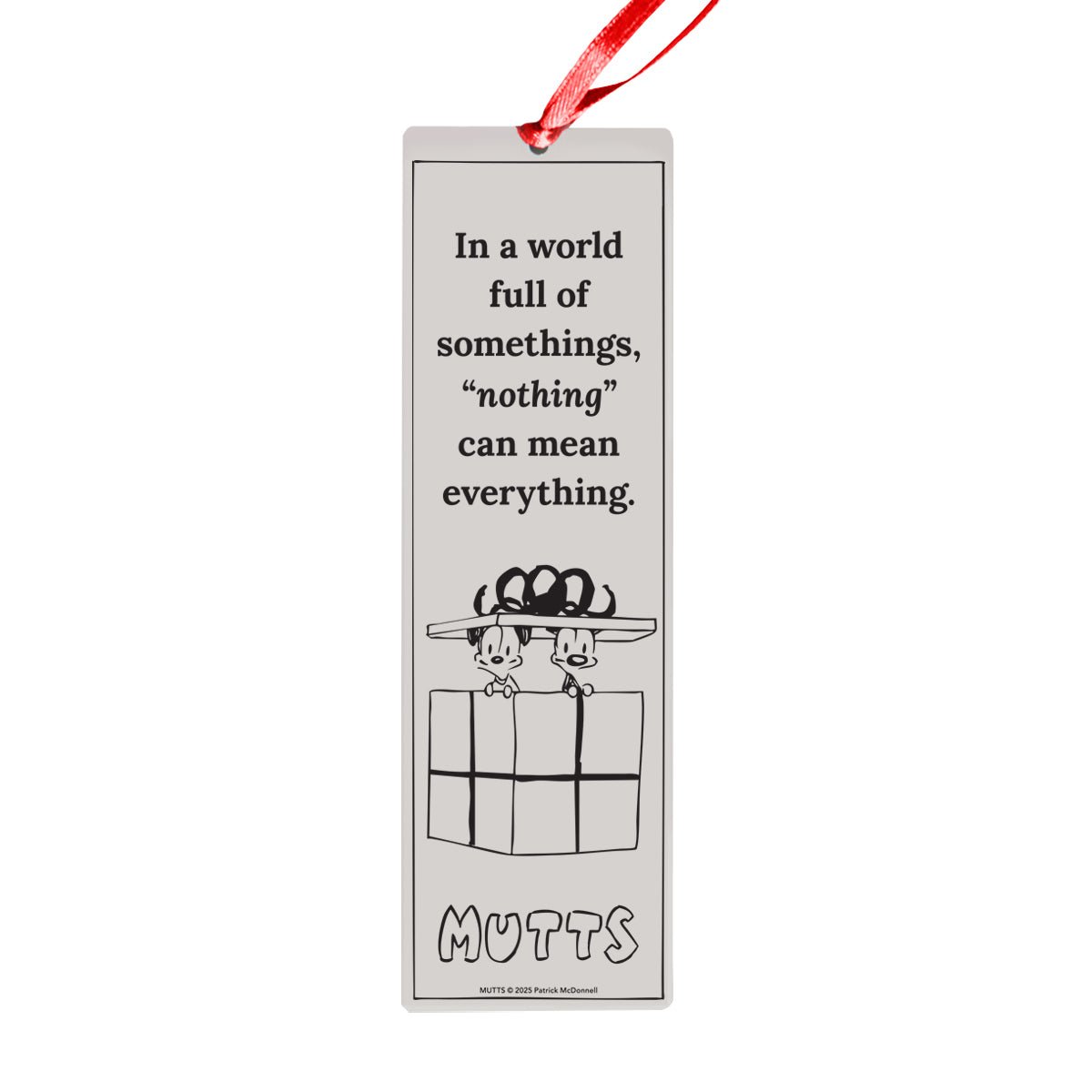 'Gift of Everything' Metal Bookmark - MUTTS