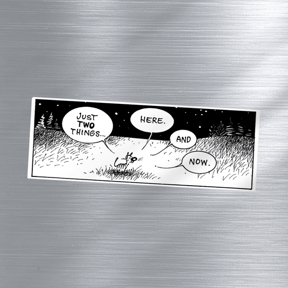 'Here and Now' Magnet - MUTTS