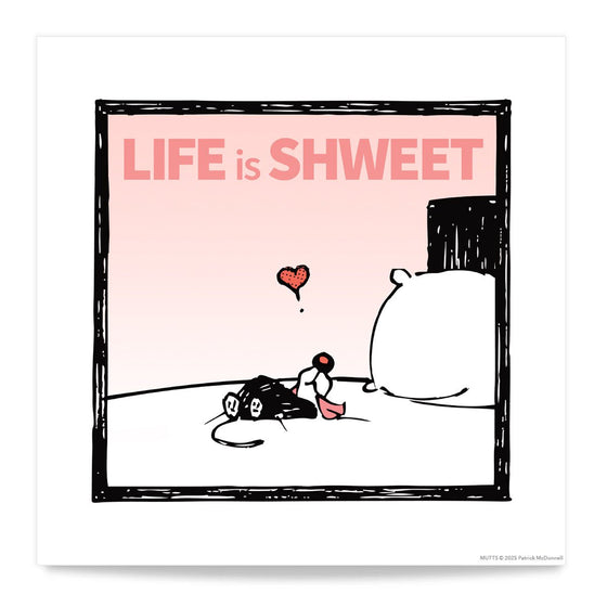 'Mooch's Life is Shweet' Standard Art Print - MUTTS