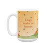 'Dogs Make Us Human' Mug