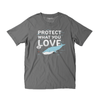 'Protect What You Love' Short Sleeve Tee