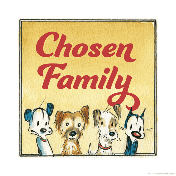 'Chosen Family' Print - MUTTS