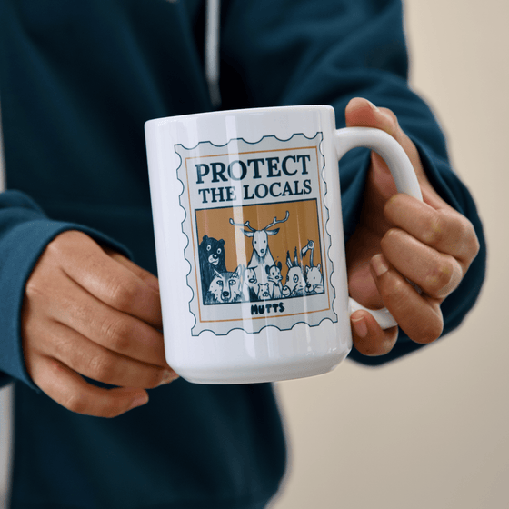 'Protect the Locals' Mug - MUTTS