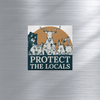 'Protect the Locals' Magnet - MUTTS