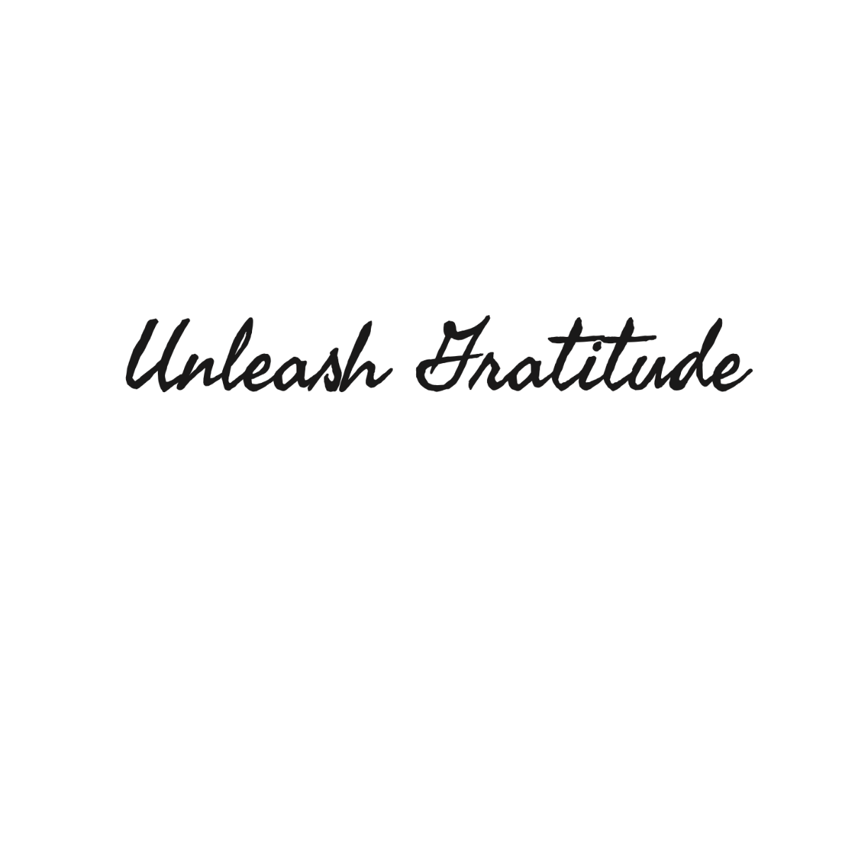 'Unleash Gratitude' Greeting Card