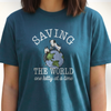 Deep Teal 'Saving the World' Tee