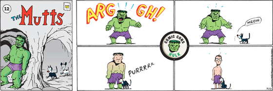 In this special Comic Cons version of the MUTTS strip, the Hulk gives an angry "ARGGH!" Mooch approaches him with a "Meow." and begins purring. As Mooch rubs up against Hulk's leg, the green begins to fade from his body then he turns back into Bruce Banner.