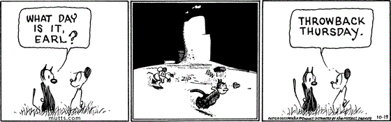 October 19 2023, Daily Comic Strip: In this MUTTS strip, Mooch asks Earl, "What day is it, Earl?" In the next panel Ignatz Mouse throws a brick at Krazy Kat, in the style of George Herriman. In the final panel, Earl answers Mooch, "Throwback Thursday." 