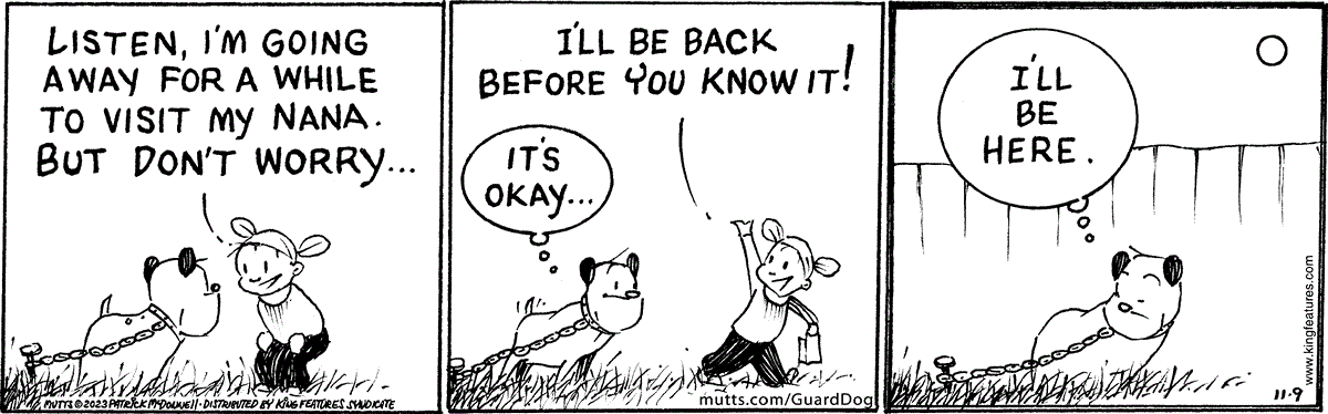 In this MUTTS comic, Doozy says goodbye (for now) to Guard Dog as she ventures off to visit her nana. 