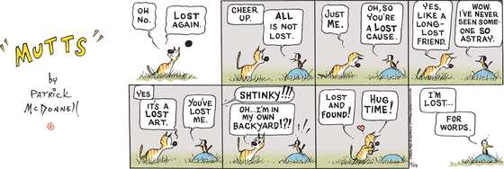 In this colorful MUTTS comic strip, Stinky Puddin' finds himself lost. Searching for a way home, he starts a conversation with a bird. But as it turns out, Stinky Puddin' isn't lost at all; he's in his own backyard! A friendly bird makes clever company and ends up lost himself, lost for words.