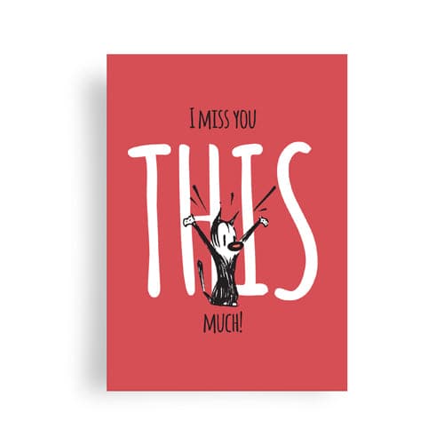 'I Miss You This Much' Greeting Card