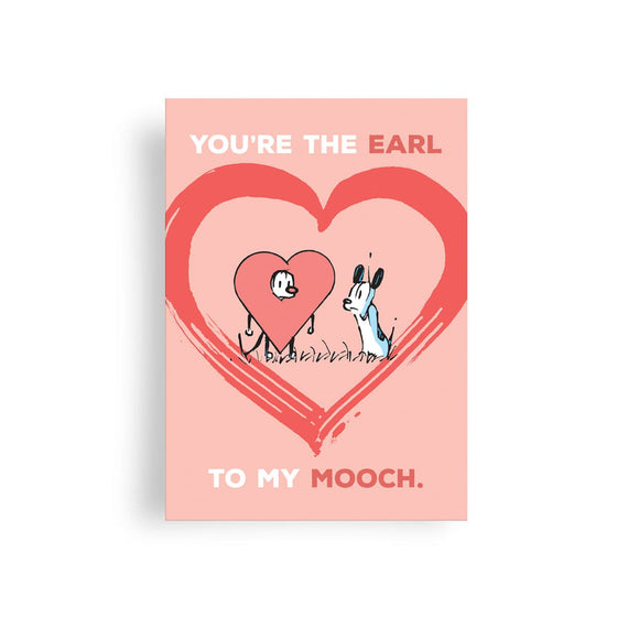 'You're the Earl to My Mooch' Valentine's Card