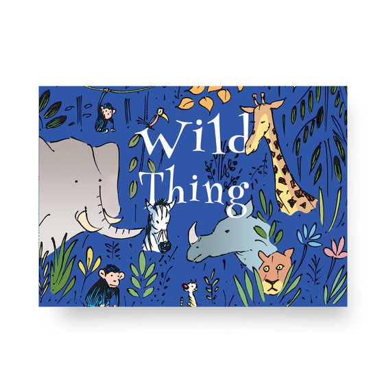 'Wild Thing, Heart Sing' Greeting Card