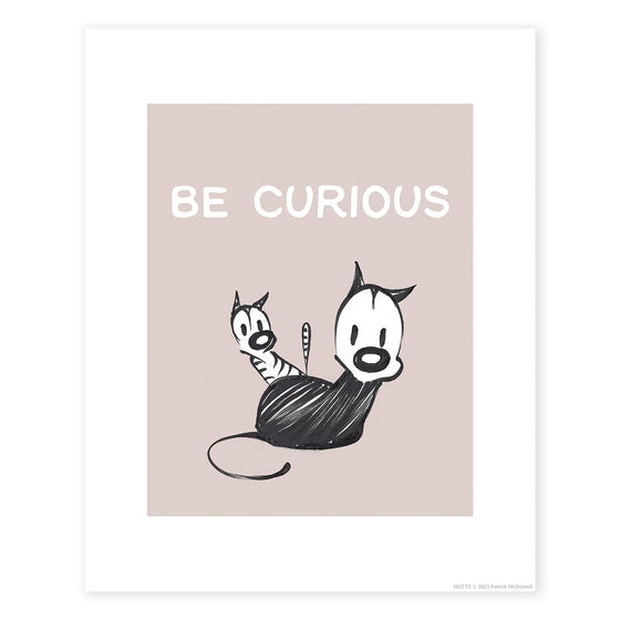 “Be Curious” Decorative Room Print